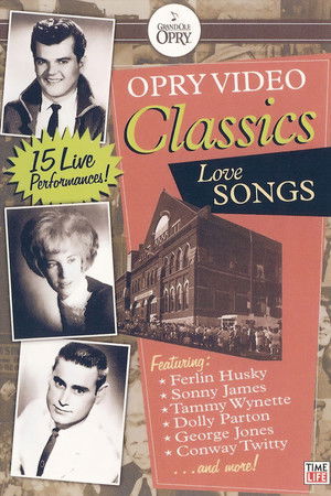 Opry Video Classics: Love Songs Opry Video Classics: Love Songs