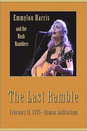 Emmylou Harris & The Nash Ramblers: The Last Ramble Emmylou Harris & The Nash Ramblers: The Last Ramble