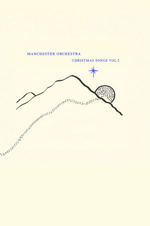 Manchester Orchestra: Christmas Songs Vol. 2 Manchester Orchestra: Christmas Songs Vol. 2