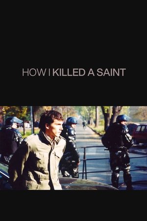 How I Killed a Saint How I Killed a Saint