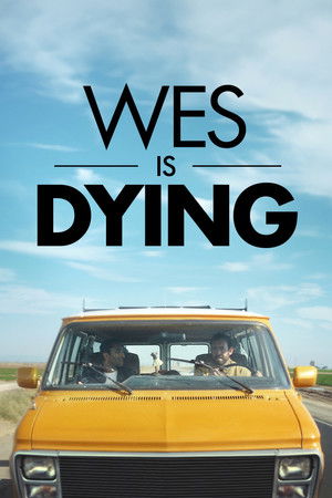 Wes Is Dying Wes Is Dying