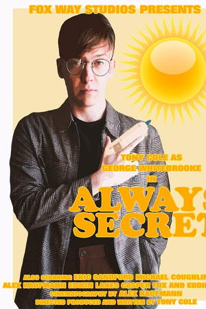 George Whitebrooke: Always Secret George Whitebrooke: Always Secret