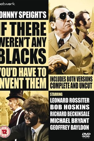 If There Weren't Any Blacks You'd Have to Invent Them If There Weren't Any Blacks You'd Have to Invent Them