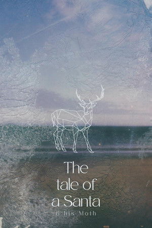 The Tale Of A Santa And His Moth The Tale Of A Santa And His Moth