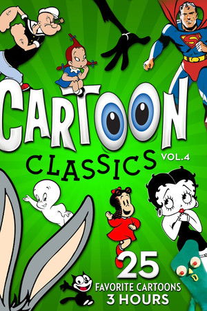 Cartoon Classics - Vol. 4: 25 Favorite Cartoons - 3 Hours Cartoon Classics - Vol. 4: 25 Favorite Cartoons - 3 Hours