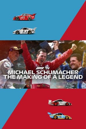 Michael Schumacher: The Making of a Legend Michael Schumacher: The Making of a Legend
