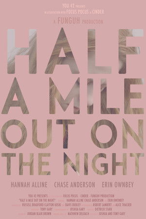 Half a Mile Out on the Night Half a Mile Out on the Night
