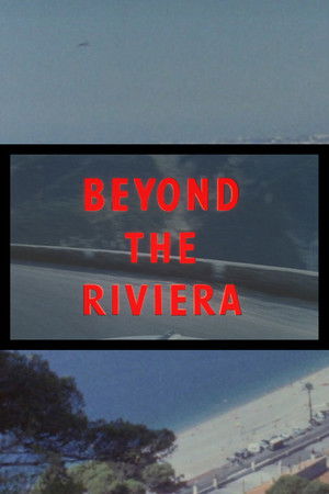 Beyond the Riviera Beyond the Riviera