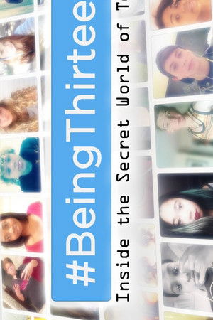 #Being13: Inside The Secret World of Teens #Being13: Inside The Secret World of Teens