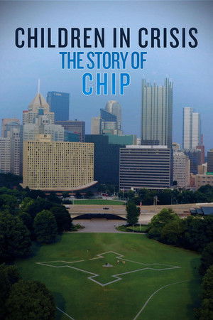 Children in Crisis: The Story of CHIP Children in Crisis: The Story of CHIP