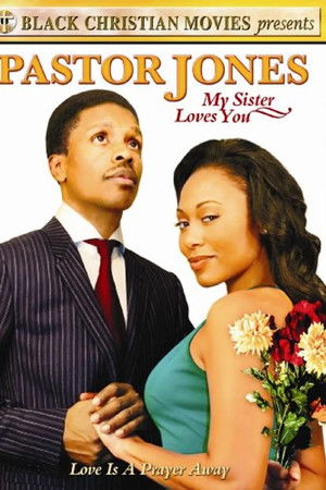 Pastor Jones: My Sister Loves You Pastor Jones: My Sister Loves You