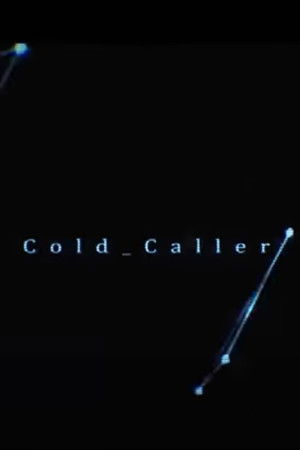 Cold Caller Cold Caller