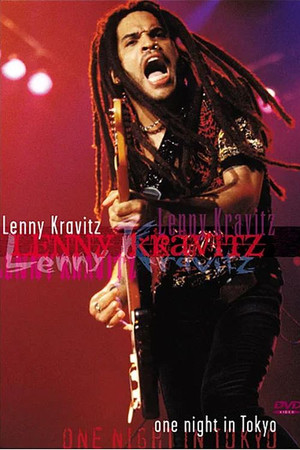 Lenny Kravitz: One Night in Tokyo Lenny Kravitz: One Night in Tokyo