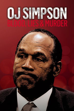 O.J. Simpson: Blood, Lies & Murder O.J. Simpson: Blood, Lies & Murder