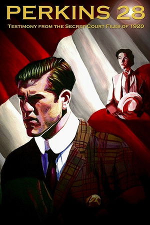 PERKINS 28: Testimony from the Secret Court Files of 1920 PERKINS 28: Testimony from the Secret Court Files of 1920