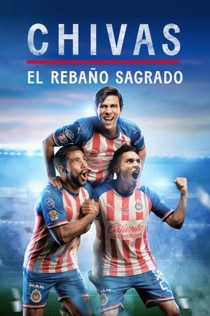 CHIVAS: El Rebaño Sagrado CHIVAS: El Rebaño Sagrado
