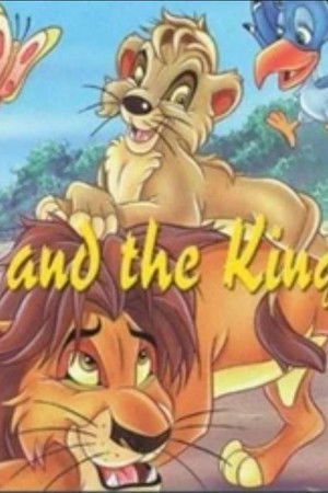 Lion and the King Lion and the King