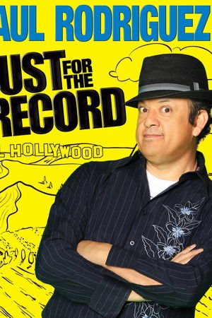 Paul Rodriguez: Just for the Record Paul Rodriguez: Just for the Record