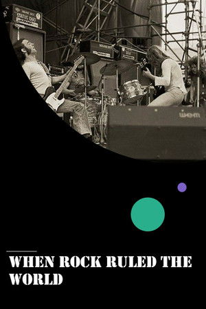 When Rock Ruled the World When Rock Ruled the World