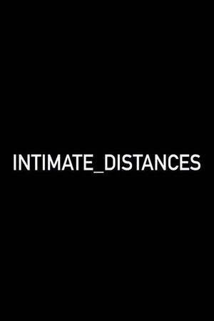 Intimate Distances Intimate Distances
