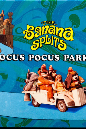 The Banana Splits in Hocus Pocus Park The Banana Splits in Hocus Pocus Park
