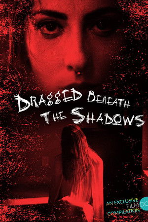 Dragged Beneath The Shadows Dragged Beneath The Shadows