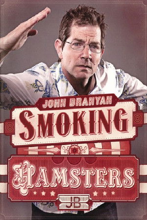 John Branyan: Smoking Hamsters John Branyan: Smoking Hamsters
