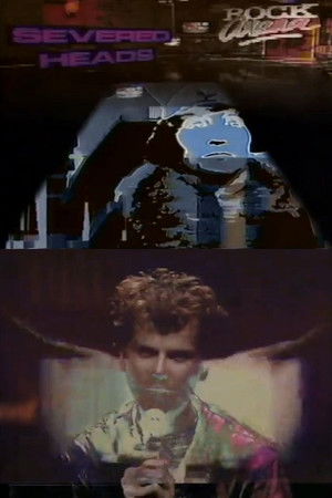 Severed Heads: Live on Rock Arena Severed Heads: Live on Rock Arena