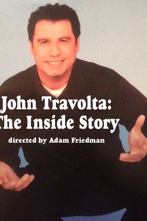 John Travolta: The Inside Story John Travolta: The Inside Story