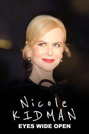 Nicole Kidman: Eyes Wide Open Nicole Kidman: Eyes Wide Open