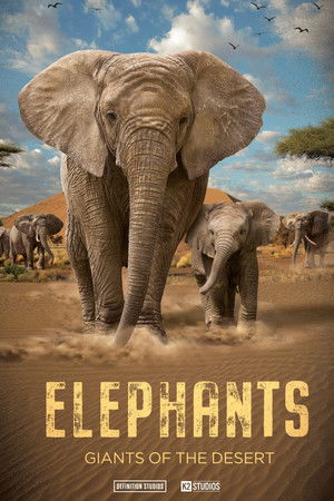 Elephants: Giants of the Desert Elephants: Giants of the Desert