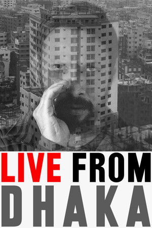 Live from Dhaka Live from Dhaka