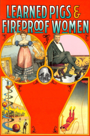 Learned Pigs and Fireproof Women Learned Pigs and Fireproof Women
