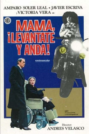 Mamá, Levántate y Anda Mamá, Levántate y Anda