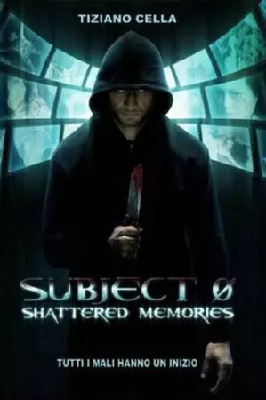Subject 0: Shattered memories Subject 0: Shattered memories