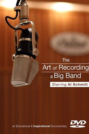 The Art of Recording a Big Band The Art of Recording a Big Band