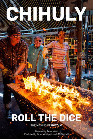 Chihuly: Roll the Dice Chihuly: Roll the Dice