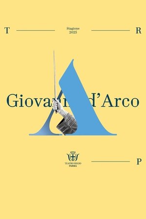 Giovanna d'Arco - Teatro Regio di Parma Giovanna d'Arco - Teatro Regio di Parma