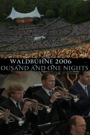 Berlin Philharmonic Orchestra - Waldbuhne 2006 - Thousand and One Nights Berlin Philharmonic Orchestra - Waldbuhne 2006 - Thousand and One Nights