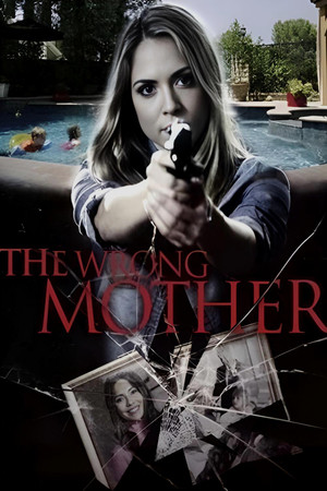 The Wrong Mother The Wrong Mother