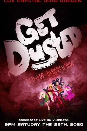 Get Dusted the Movie