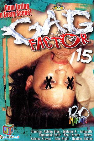 Gag Factor 15 Gag Factor 15