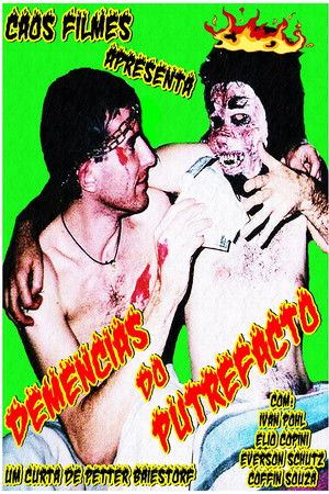 Dementia of the Putrefact Dementia of the Putrefact