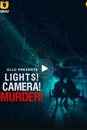 Lights! Camera! Murder! Lights! Camera! Murder!