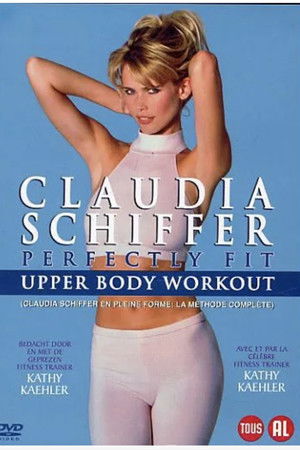 Claudia Schiffer: Perfectly Fit Upper Body Workout Claudia Schiffer: Perfectly Fit Upper Body Workout