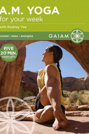A.M. Yoga for Your Week with Rodney Yee A.M. Yoga for Your Week with Rodney Yee