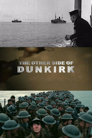 The Other Side of Dunkirk The Other Side of Dunkirk