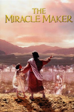 The Miracle Maker The Miracle Maker