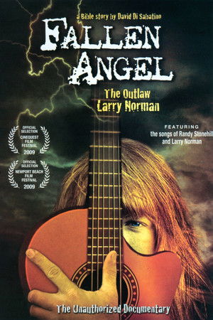 Fallen Angel: The Outlaw Larry Norman Fallen Angel: The Outlaw Larry Norman
