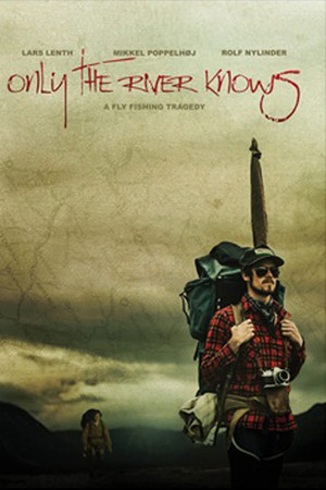 Only the River Knows
